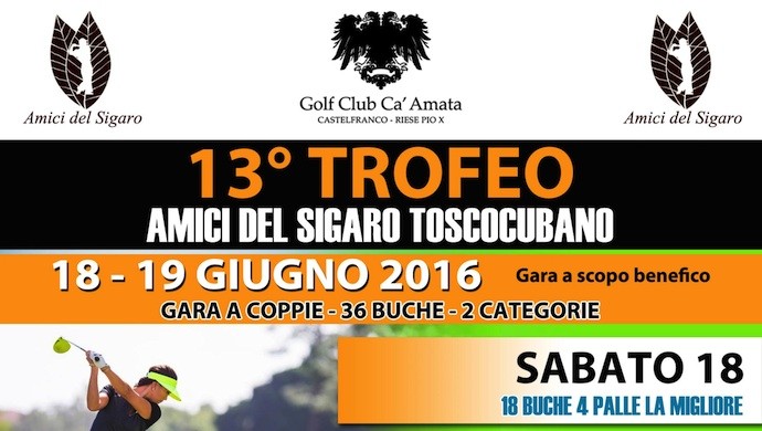 13° Trofeo Amici del Sigaro Toscocubano al Golf Club Cà Amata