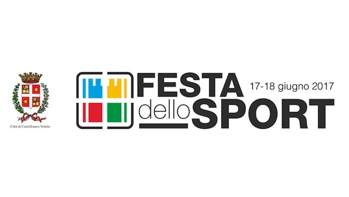 Festa dello Sport a Castelfranco Veneto: 17 e 18 giugno 2017