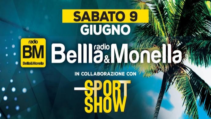 Il 9 giugno serata con Radio Bellla&Monella, nel pieno della Festa dello Sport!